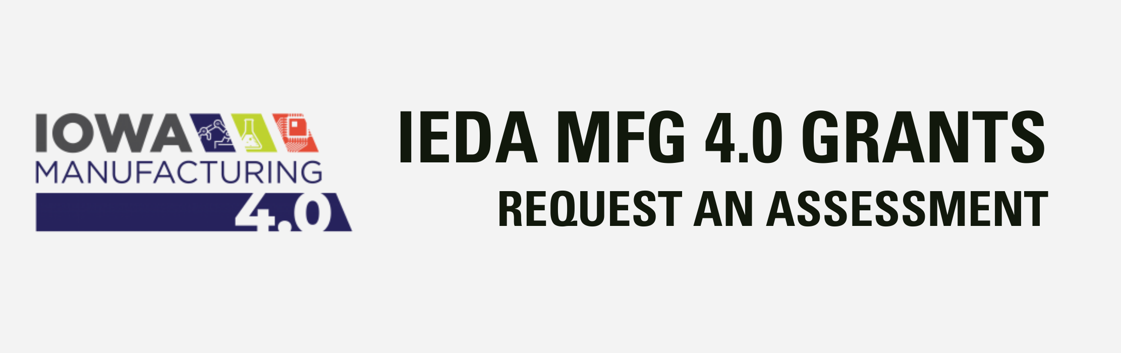 Request an assessment for an IEDA manufacturing 4.0 grant.